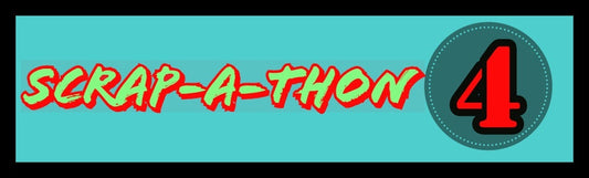 SCRAP-A-THON 4