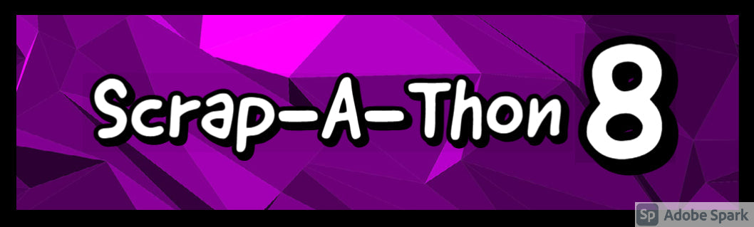 SCRAP-A-THON 8